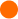 it's a circle and it's orange