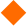 it's a square that has been rotated -45 deg, it's orange